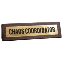 Skrivsbordsskylt Chaos Coordinator